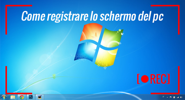 Registrare schermo pc su Windows 10 con un software