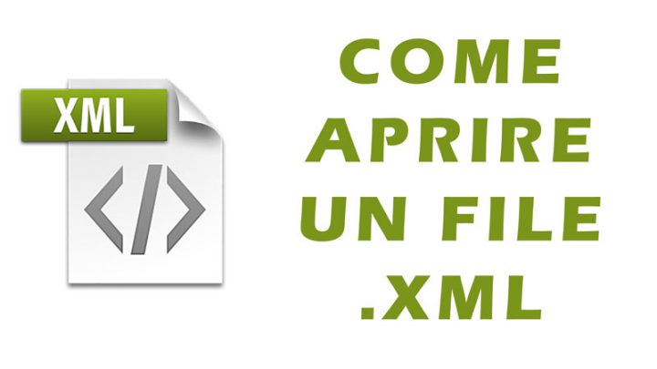 Aprire file XML, ecco come fare in modo semplice